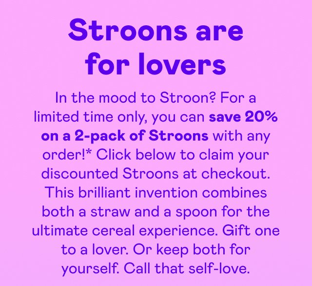 Stroons are for lovers