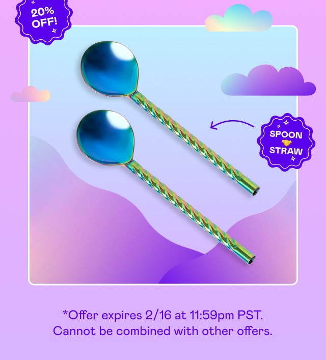 *Offer expires 2/16 at 11:59pm PST. Cannot be combined with other offers.