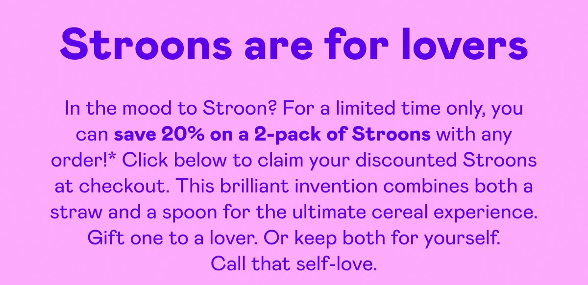 Stroons are for lovers
