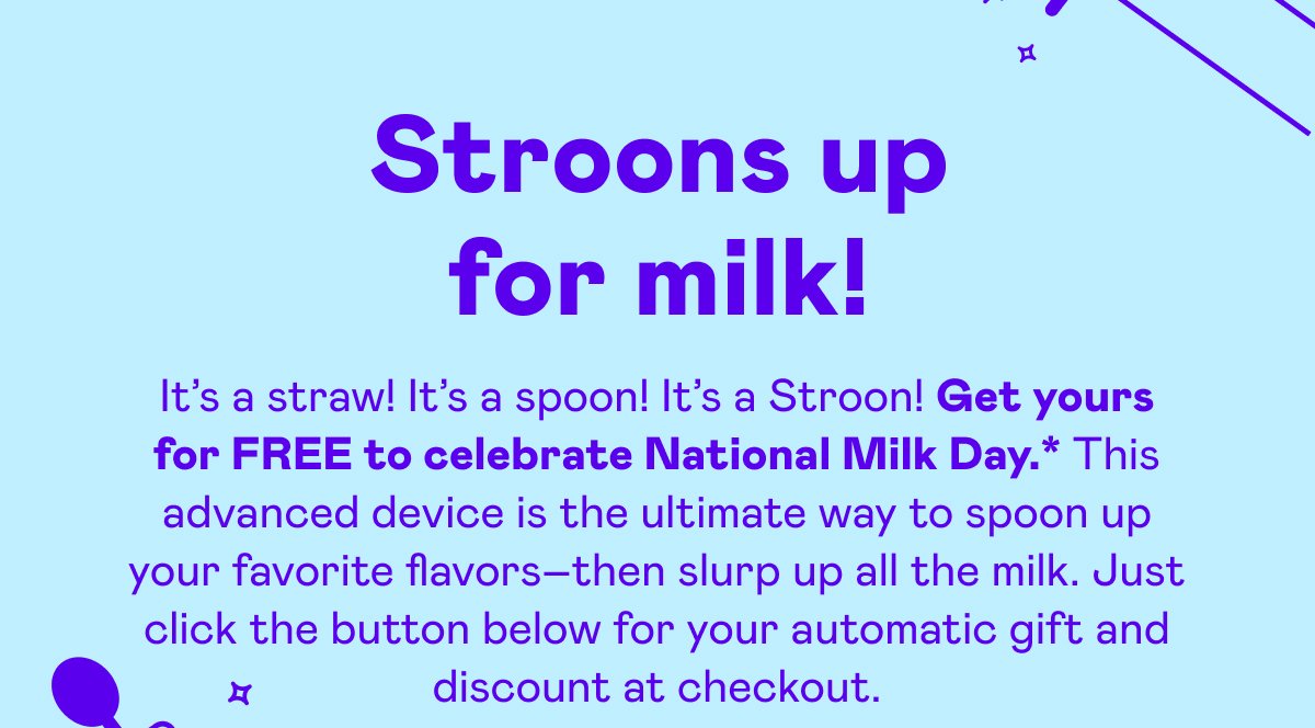 It's a straw! It's a spoon! It's a Stroon! Get yours for FREE to celebrate National Milk Day.*