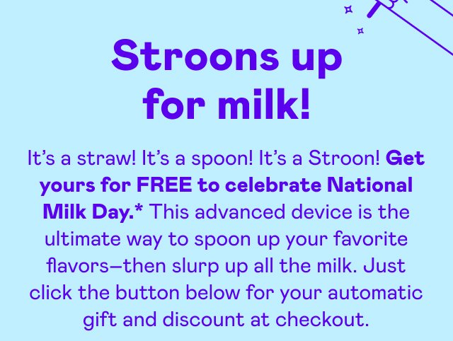 It's a straw! It's a spoon! It's a Stroon! Get yours for FREE to celebrate National Milk Day.*