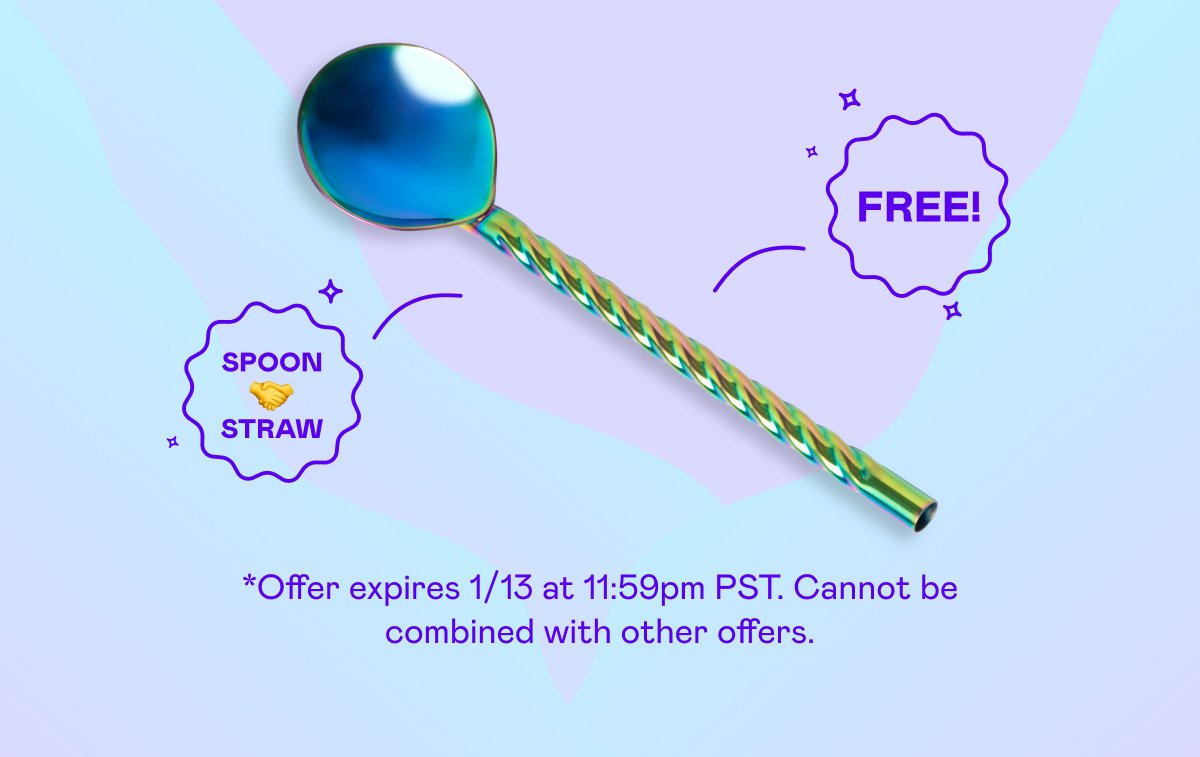 *Offer expires 1/13 at 11:59pm PST. Cannot be combined with other offers.