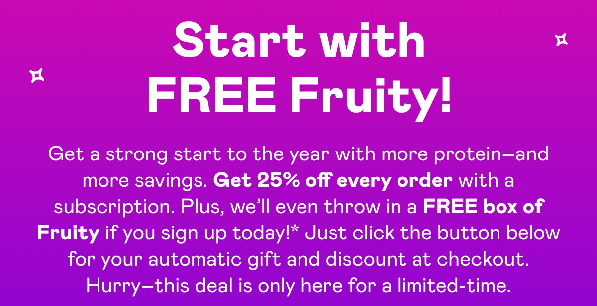 Start with FREE Fruity!