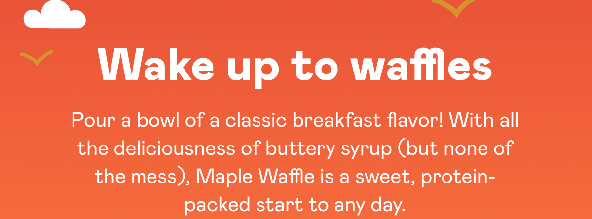 Wake up to waffles