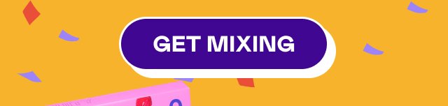 GET MIXING