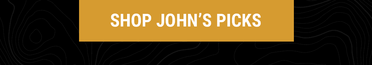 SHOP JOHN'S PICKS