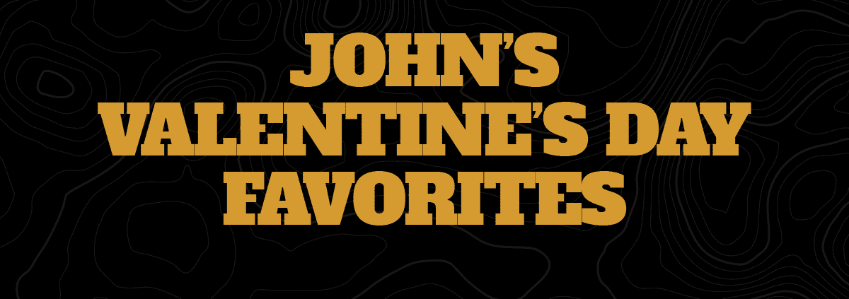 John's Valentine's Day Favorites