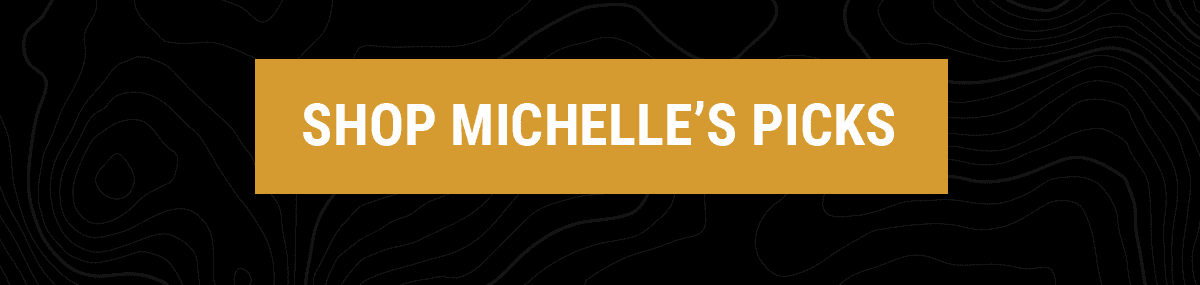 SHOP MICHELLE'S PICKS