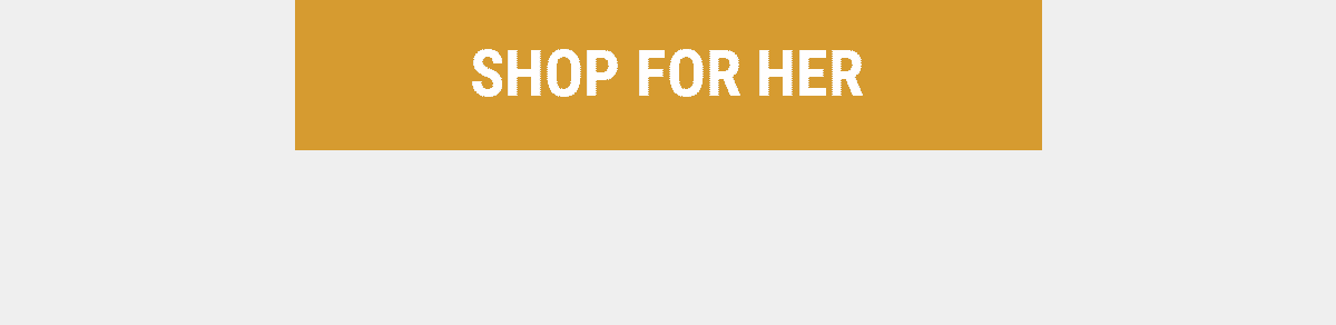 SHOP FOR HER