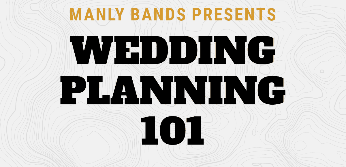 Manly Bands Presents: Wedding Planning 101