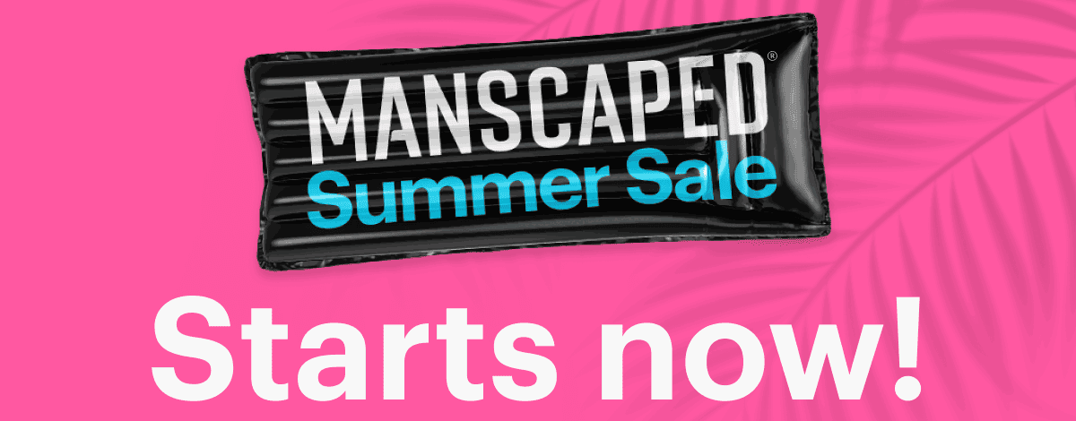 MANSCAPED® Summer Sale Starts now!