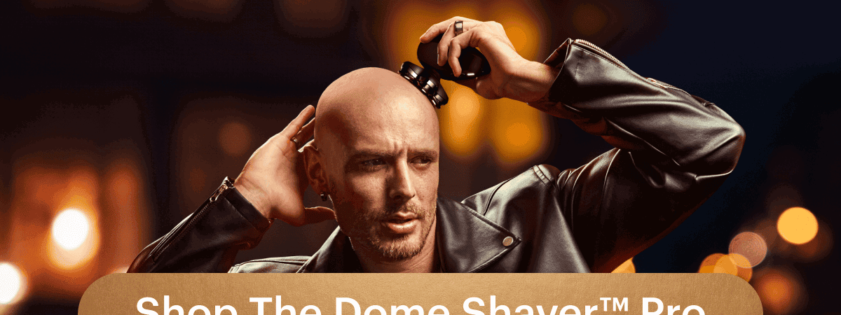 The Dome Shaver™ Pro