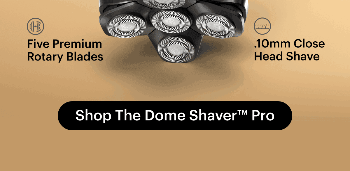 Shop The Dome Shaver™ Pro