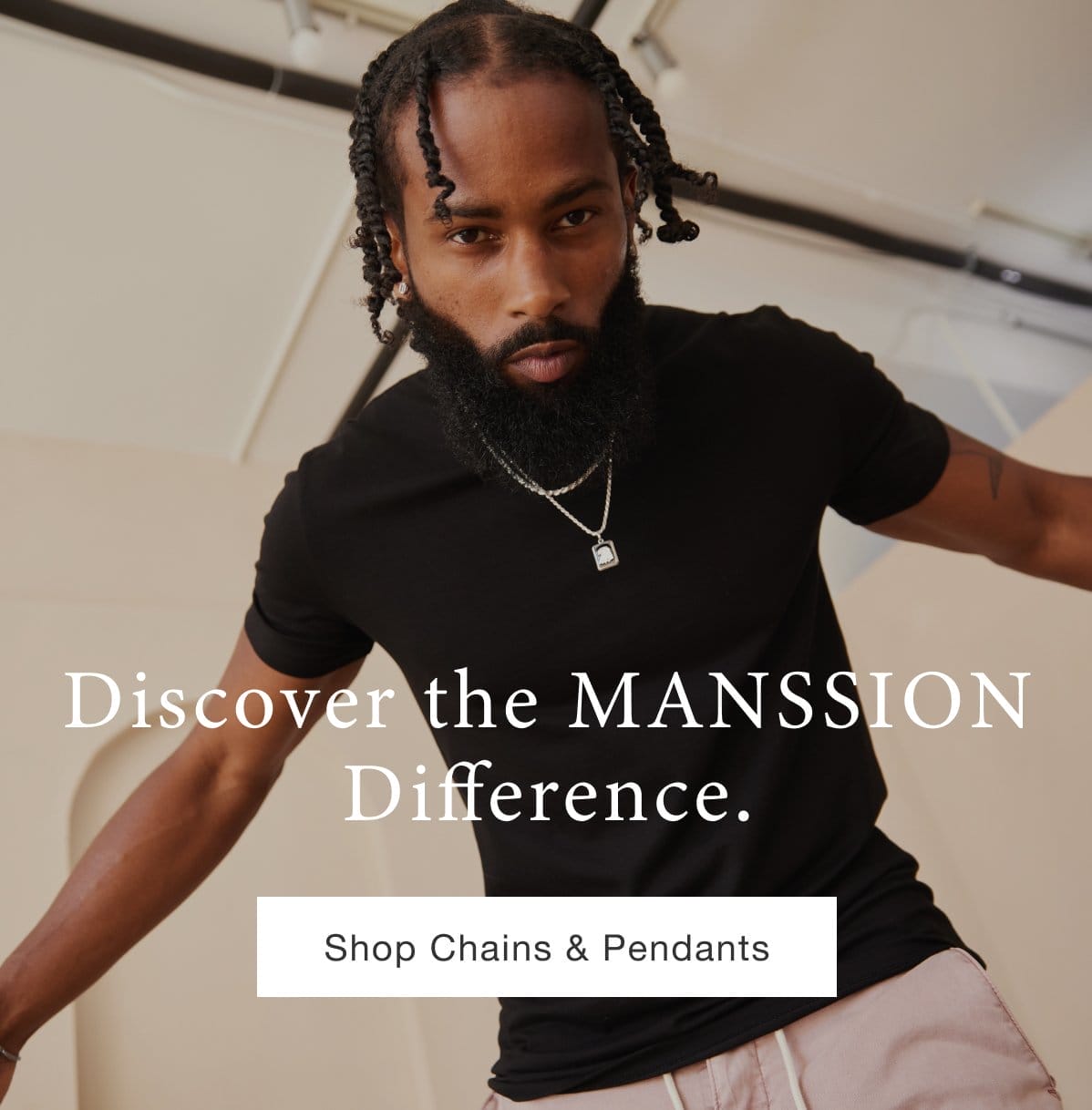 MANSSION. 10% off your first order. [Shop Now]