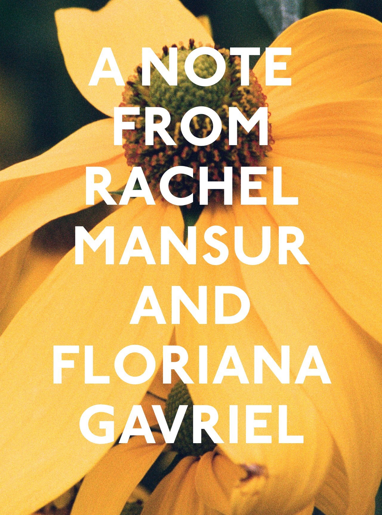 A note from Rachel Mansur and Floriana Gavriel