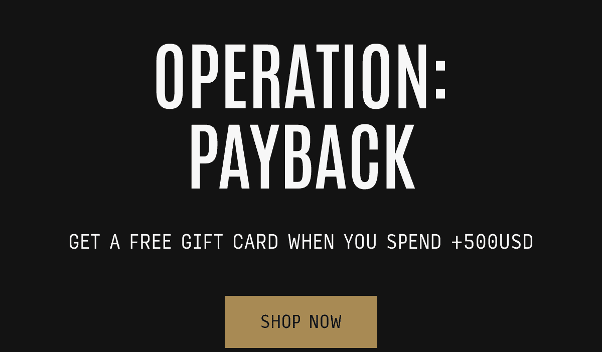 Operation Payback: Get a Free Gift Card When You Spend +500USD