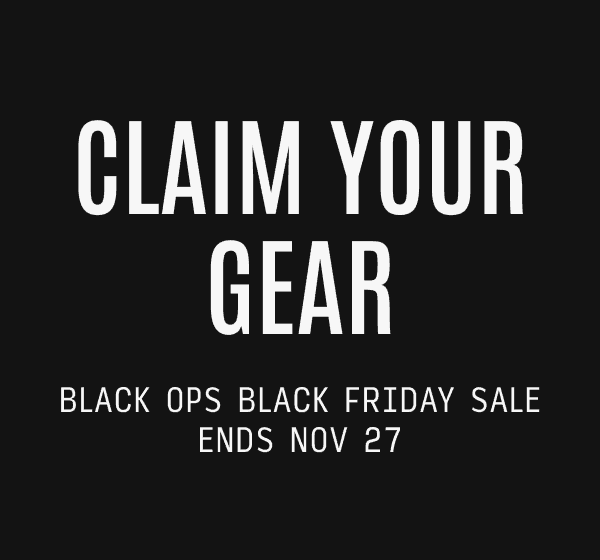 Claim Your Gear: Black Ops Black Friday Ends Nov 27