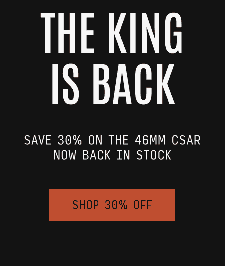 BACK IN STOCK: Save 30% on the 46mm CSAR