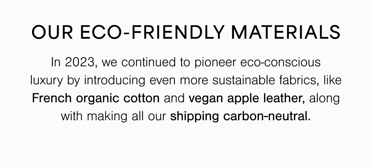 Our Eco-Friendly Materials