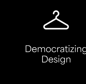 Democratizing Design