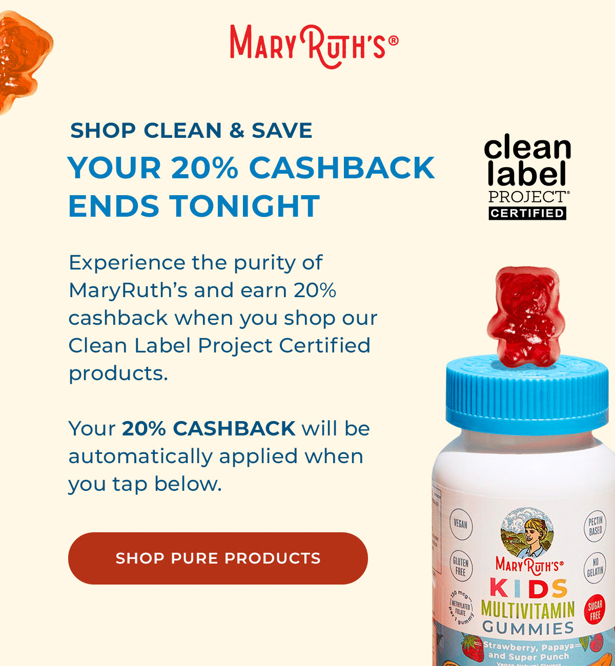Your 20% Cashback Ends Tonight. Shop Pure Products.