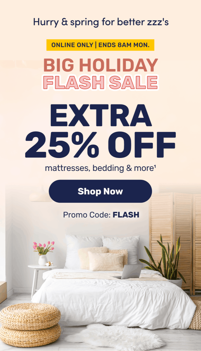 Extra 20%-25% off mattresses, bedding, & more ends soon.