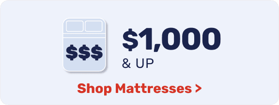 Shop mattresses over \\$1000.