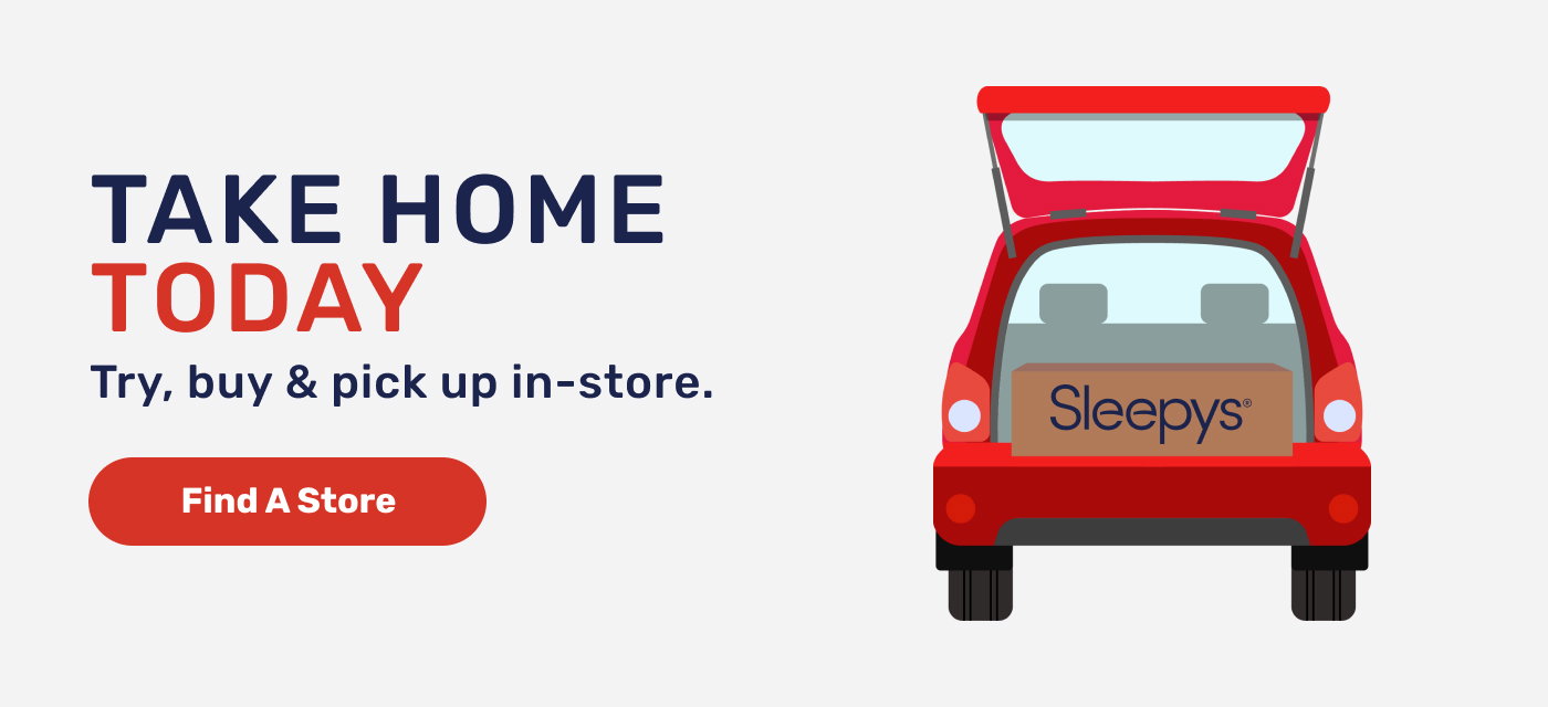 Take home today. Find a Mattress Firm store near you.