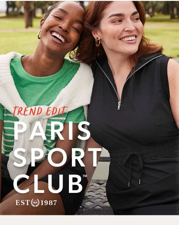 Trend edit. Paris Sport Club™. EST 1987.