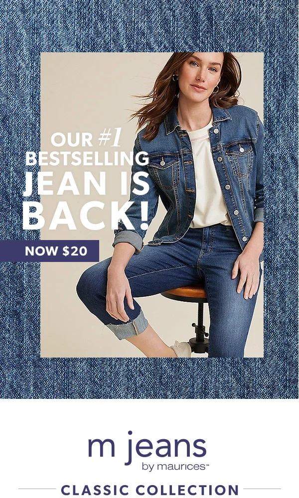 Our #1 bestselling jean is back! Now \\$20. m jeans by maurices™ classic collection.