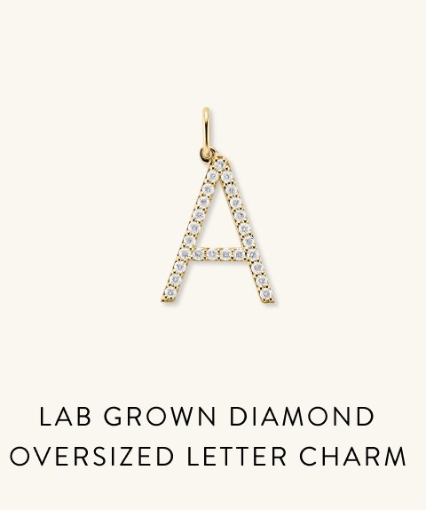 Lab Grown Diamond Oversized Letter Charm.