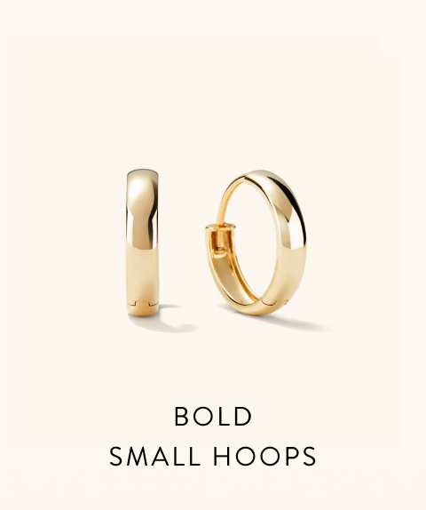 Bold Small Hoops.