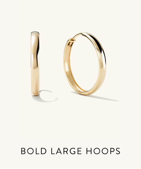 Bold Large Hoops.