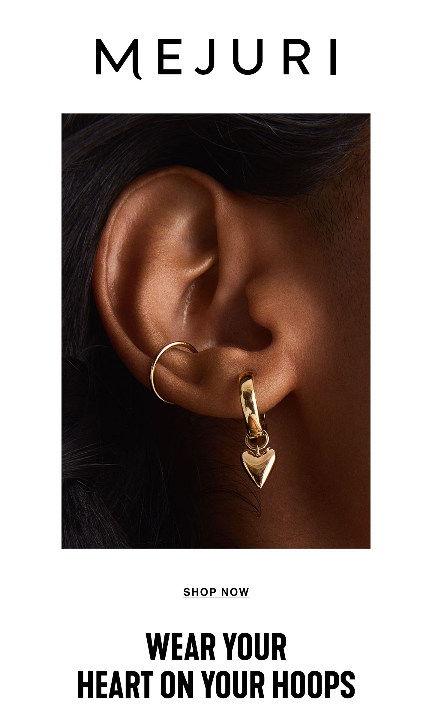 Mejuri. Wear Your Heart On Your Hoops. Shop Now.