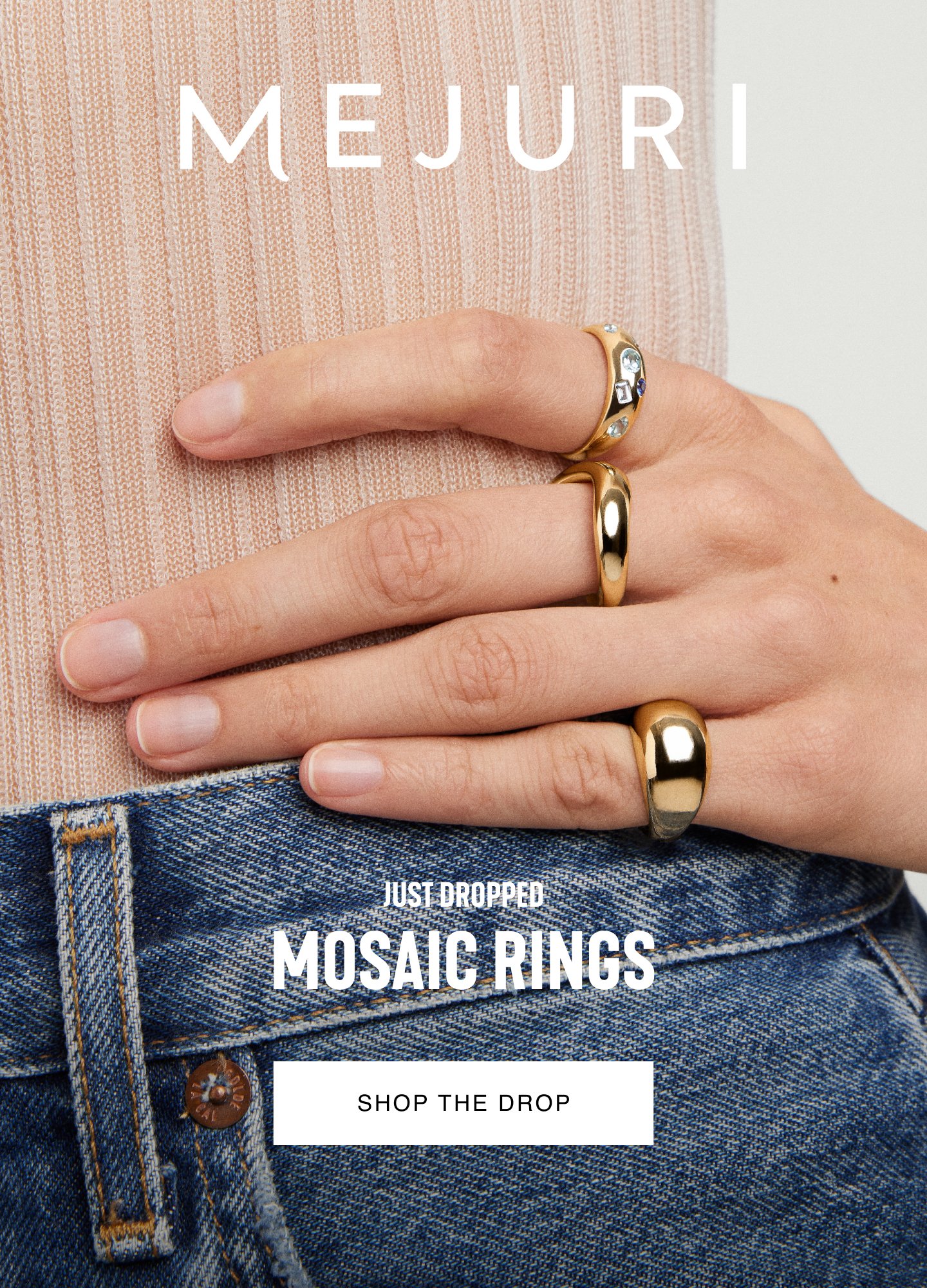 Mejuri. Just Dropped. Mosaic Rings. Shop The Drop.