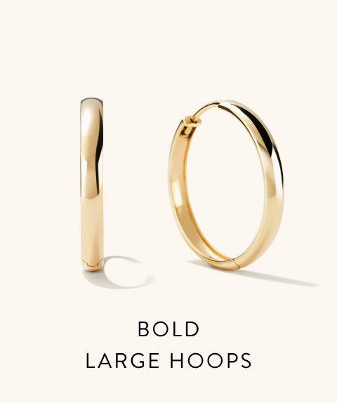 Bold Large Hoops.