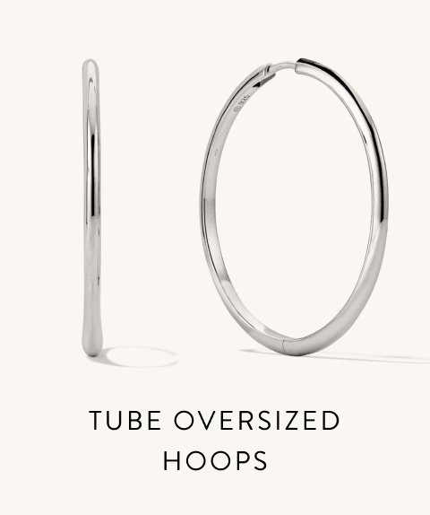 Tube Oversized Hoops.