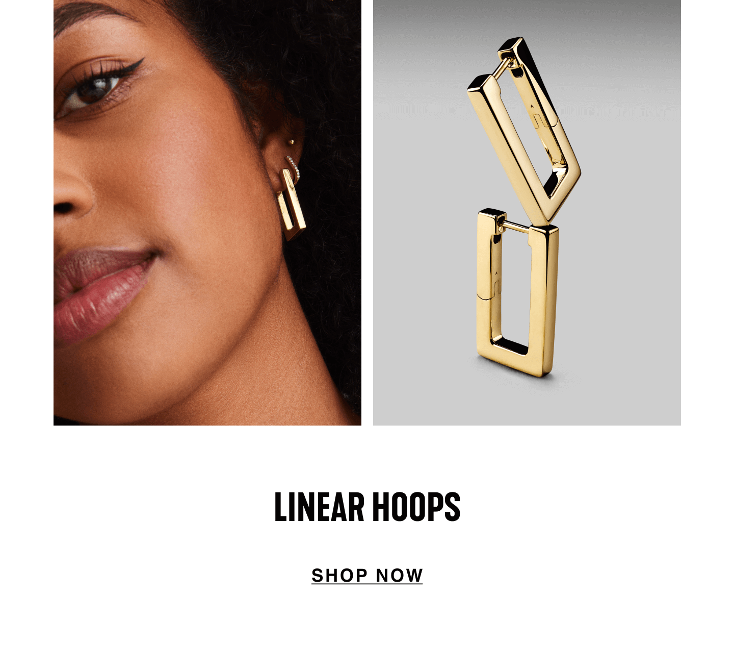 Linear Hoops. Shop Now.