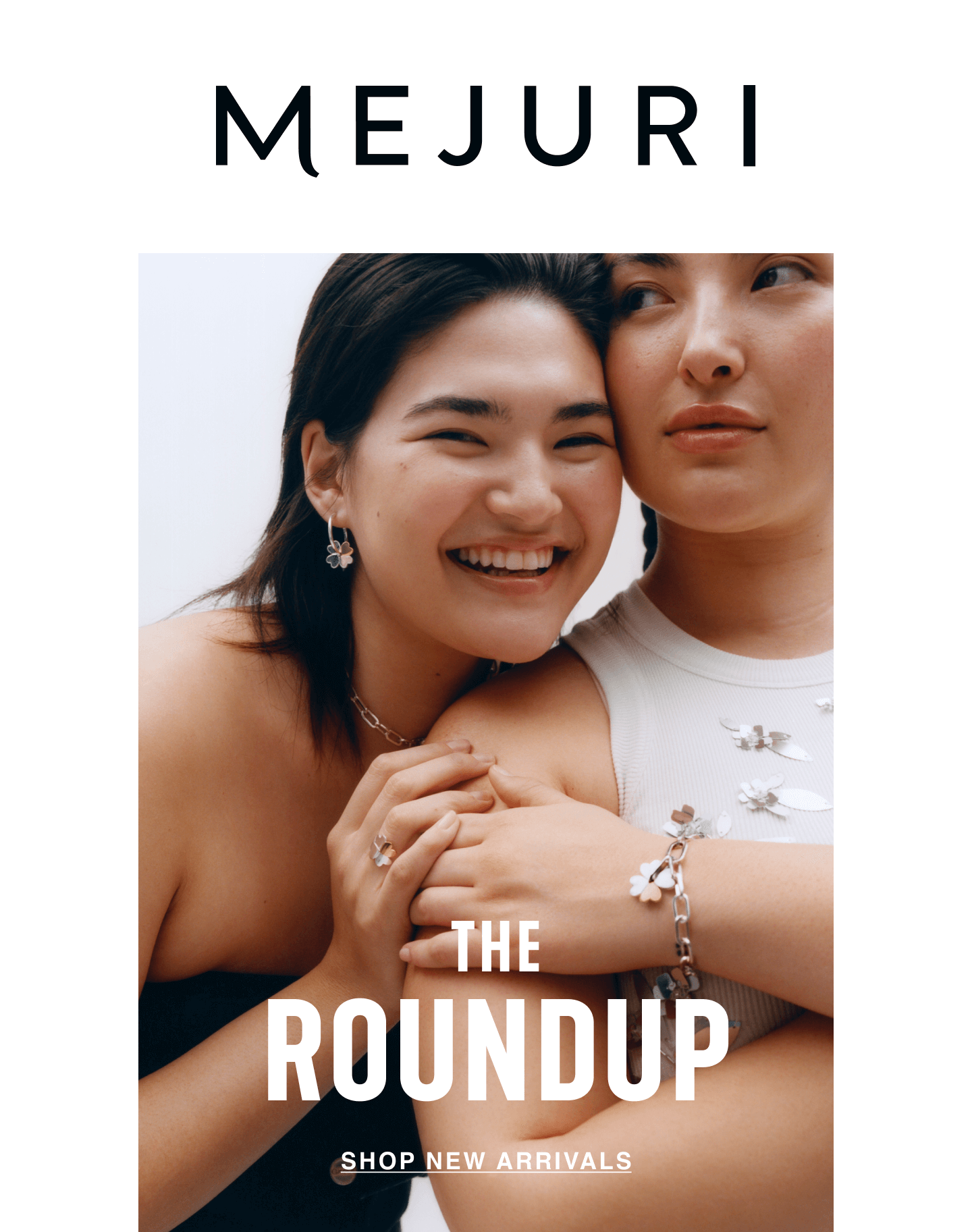 Mejuri. The Roundup. Shop New Arrivals.