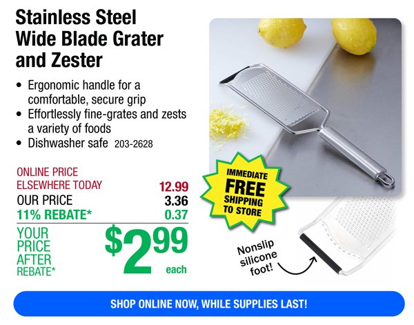 Stainless Steel Wide Blade Grater and Zester-ONLY \\$2.99 After Rebate*!