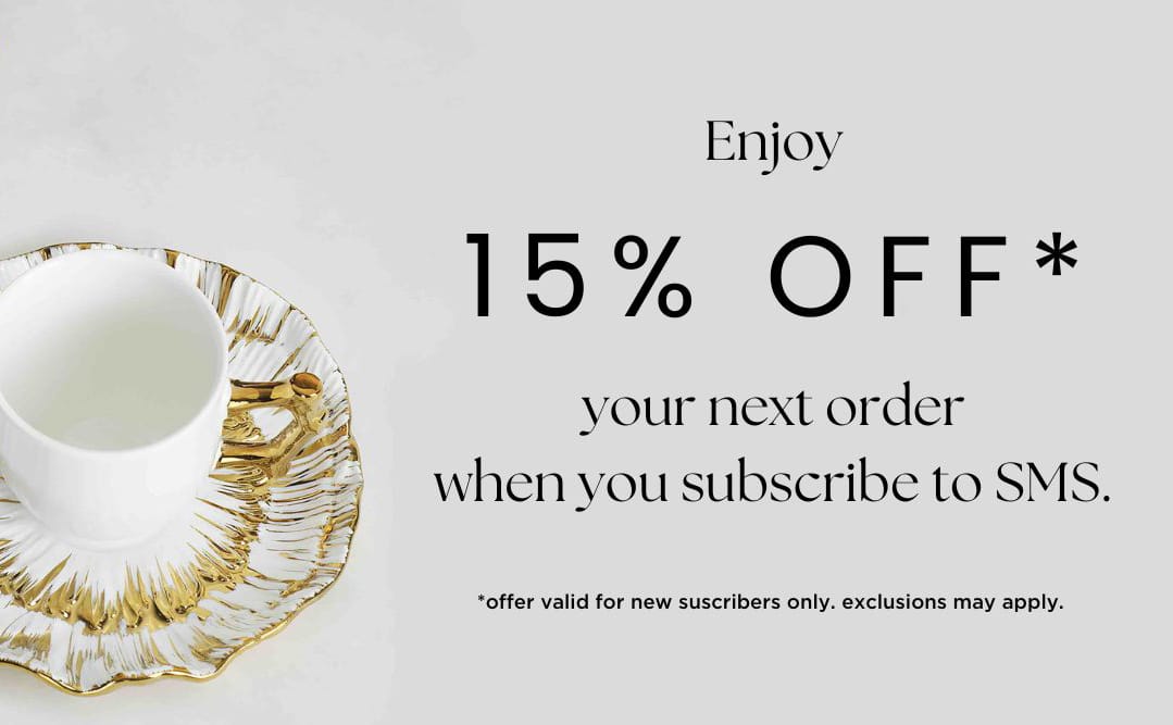 enjoy 15% off your next order when you subscribe to SMS