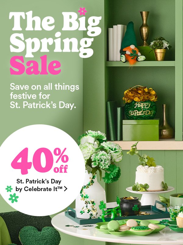 the big spring sale save on all things festive for st patricks day 40 percent off st patricks day