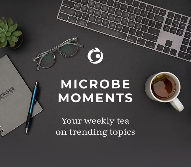 Microbe Moments