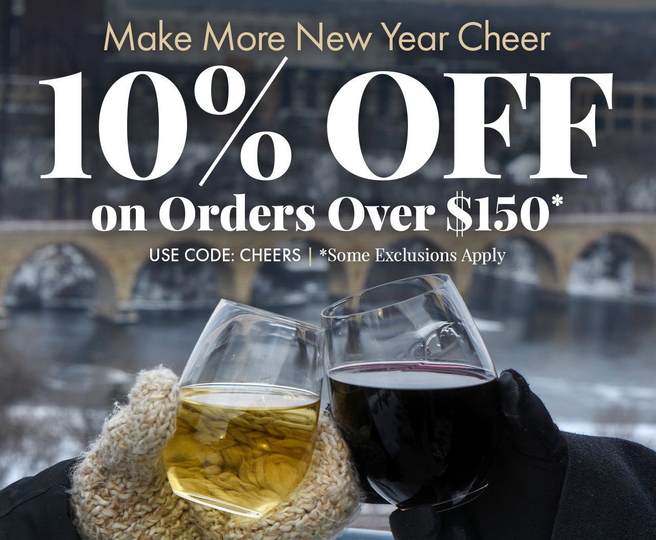 Make More New Year Cheer Save 10% Off Sitewide Enter Code: CHEERS