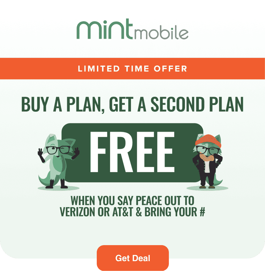 Limited Time Offer: Buy a plan, get a second plan FREE when you say peace out to Verizon or AT&T & bring your #