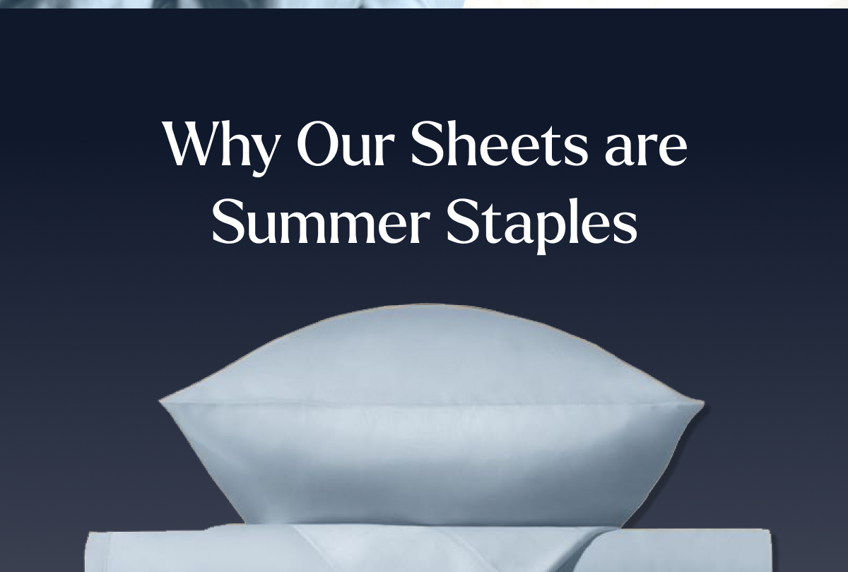 Why Our Sheets are Summer Staples