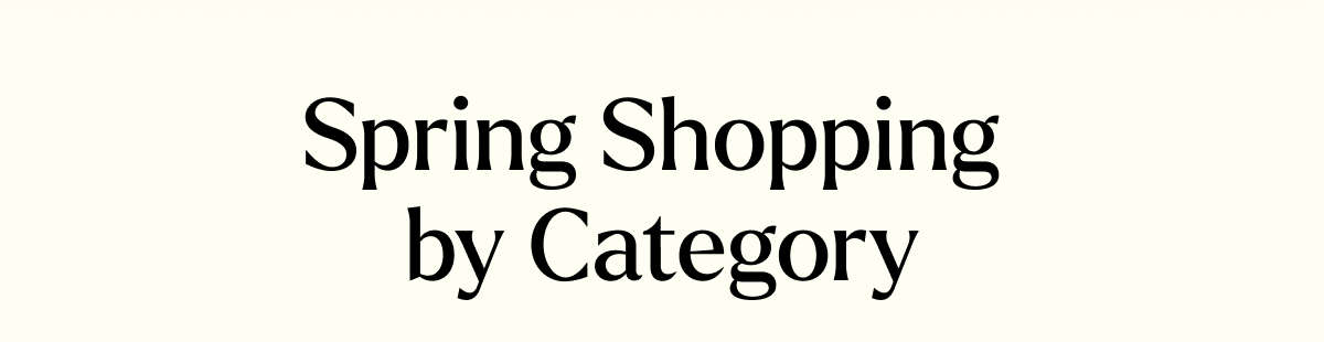 Spring Shopping by Category