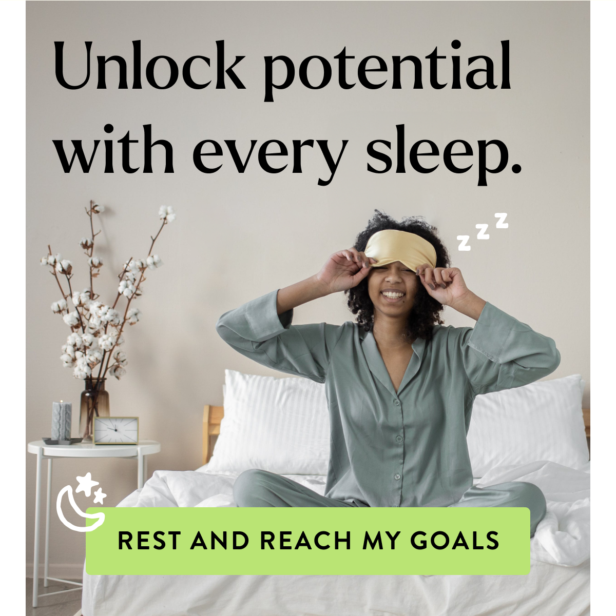 Unlock potential with every sleep. [Rest And Reach My Goals]
