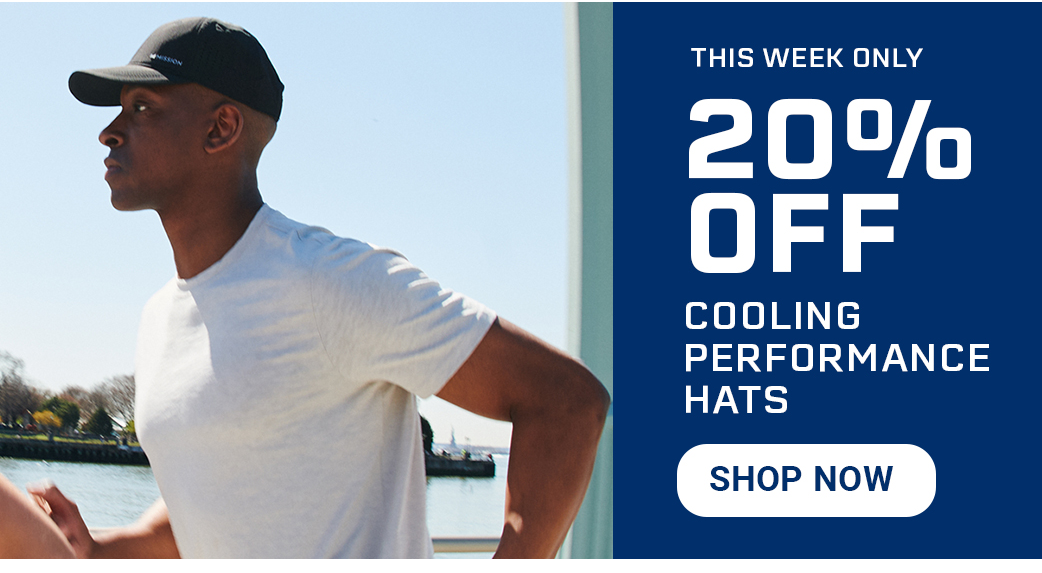 20% OFF COOLING PERFORMANCE HATS THIS WEEK ONLY [SHOP NOW]