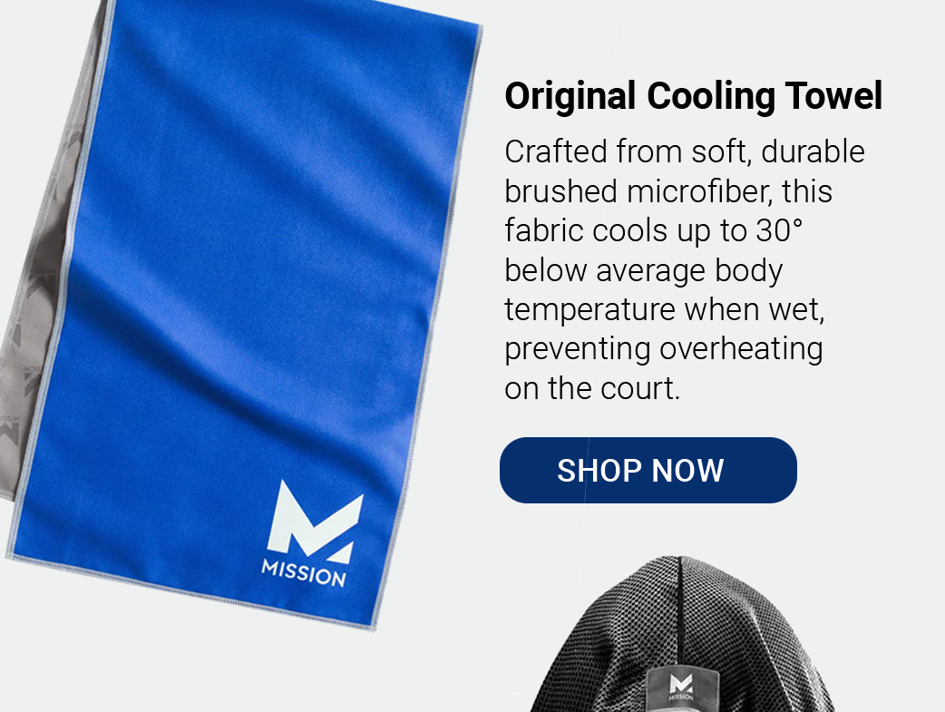 Original Cooling Towel Crafted from soft, durable brushed microfiber, this fabric cools up to 30 degrees below average body temperature when wet, preventing overheating on the court. [SHOP NOW]
